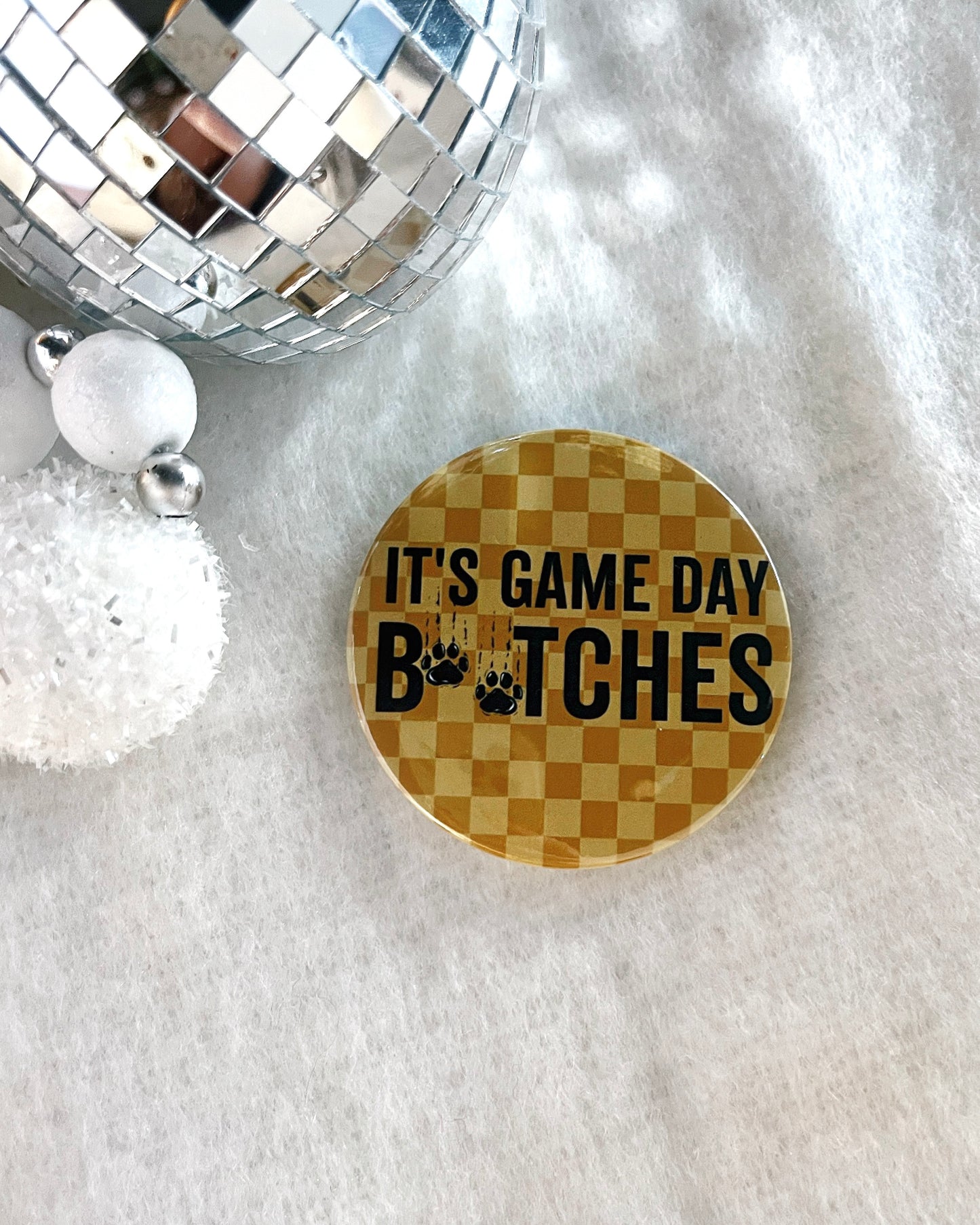 It's Game Day B*Tches Button